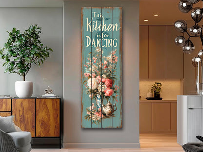 Rustic Wood Wall Art – Kitchen Dancing Sign on Natural Wood with Vintage Charm
